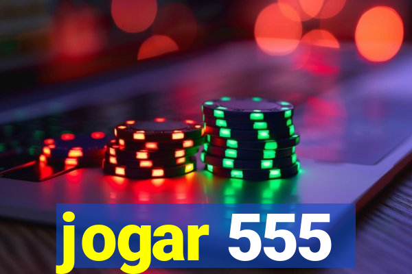 jogar 555